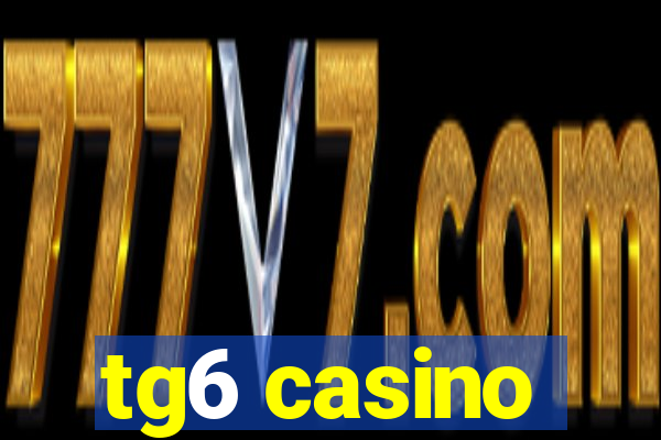 tg6 casino